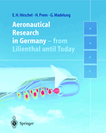 Aeronautical research in Germany: from Lilienthal until today