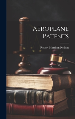 Aeroplane Patents - Neilson, Robert Morrison