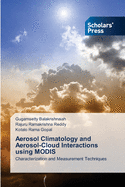 Aerosol Climatology and Aerosol-Cloud Interactions using MODIS