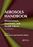 Aerosols Handbook: Measurement, Dosimetry, and Health Effects, Second Edition