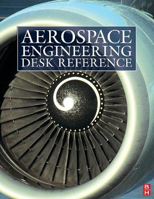 Aerospace Engineering Desk Reference - Megson, T H G, and Cook, Michael V, and Jenkinson, Lloyd R