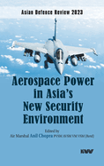 Aerospace Power in Asia's New Security Environment