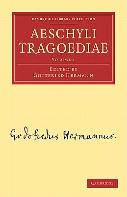 Aeschyli Tragoediae - Hermann, Gottfried (Editor)