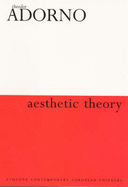 Aesthetic Theory - Adorno, Theodor W., and Hullot-Kentor, Robert (Translated by)