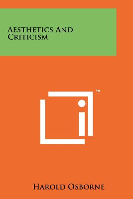 Aesthetics And Criticism - Osborne, Harold