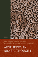 Aesthetics in Arabic Thought: From Pre-Islamic Arabia Through Al-Andalus