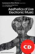 Aesthetics of Live Electronic Music: A Special Issue of the Journal Contemporary Music Review - Battier, Marc (Editor)