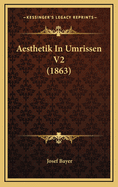 Aesthetik in Umrissen V2 (1863)