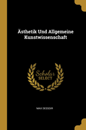 AEsthetik Und Allgemeine Kunstwissenschaft