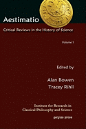 Aestimatio: Critical Reviews in the History of Science (Volume 1)