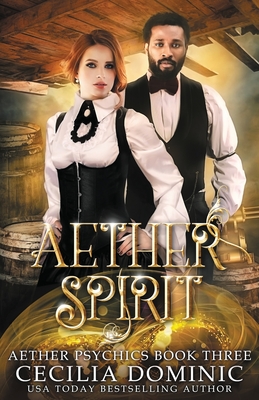 Aether Spirit - Dominic, Cecilia, and Atkinson, Holly (Editor)