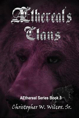 Aethereal's Clans - Gruver, Chere (Editor), and Wilcox, Christopher W