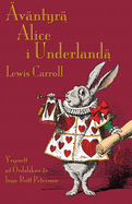 AEvantyra Alice i Underlanda: Alice's Adventures in Wonderland in Elfdalian (AElvdalska)