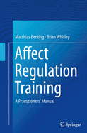 Affect Regulation Training: A Practitioners' Manual