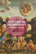 Affect Theory and Early Modern Texts: Politics, Ecologies, and Form