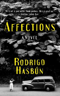 Affections - Hasbun, Rodrigo, and Hughes, Sophie (Translated by)