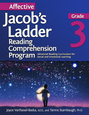 Affective Jacob's Ladder Reading Comprehension Program: Grade 3 - Vantassel-Baska, Joyce, Ed, and Stambaugh, Tamra