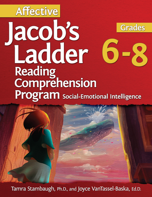 Affective Jacob's Ladder Reading Comprehension Program: Grades 6-8 - Stambaugh, Tamra, and Vantassel-Baska, Joyce
