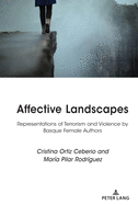 Affective Landscapes: Representations of Terrorism and Violence by Basque Female Authors