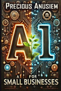 Affiliate Marketing the AI Way: The Ultimate Guide to Automating Your Income, Scaling Your Business, and Dominating Your Niche with Artificial Intelligence
