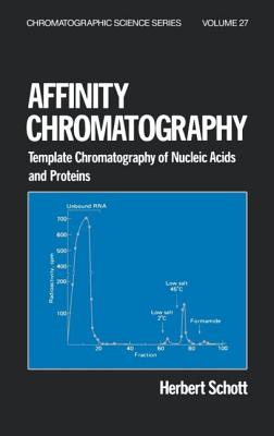 Affinity Chromatography: Template Chromatography of Nucleic Acids and Proteins - Schott