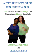 Affirmations on Demand: 1000 Affirmations to Change Your Mindset and Change Your Life