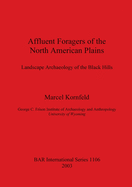 Affluent Foragers of the North American Plains: Landscape Archaeology of the Black Hills