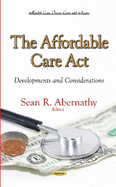 Affordable Care Act: Developments & Considerations