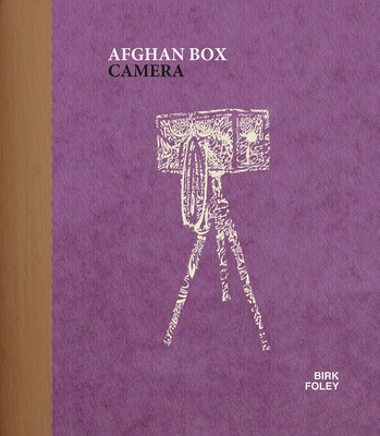 Afghan Box Camera - Birk, Lukas, and Foley, Sean