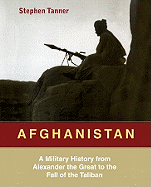 Afghanistan Lib/E: A Military History from Alexander the Great to the Fall of the Taliban