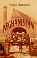 Afghanistan. With a Map and Numerous Illustrations - Angus Hamilton