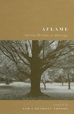 Aflame: Ancient Wisdom on Marriage - Torode, Sam, and Torode, Bethany