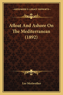 Afloat And Ashore On The Mediterranean (1892)
