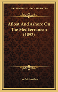 Afloat and Ashore on the Mediterranean (1892)