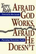 Afraid God Works, Afraid He Doesn't - Rush, Terry