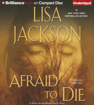 Afraid to Die - Jackson, Lisa, and Ross, Natalie (Read by)