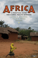 Africa: A Practical Guide for Global Health Workers