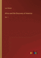 Africa and the Discovery of America: Vol. 1