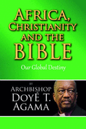 Africa, Christianity and the Bible: Our Global Destiny