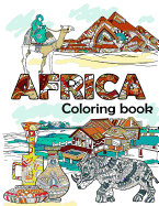 Africa Coloring Book: Adult Colouring Fun, Stress Relief Relaxation and Escape