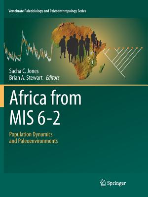 Africa from MIS 6-2: Population Dynamics and Paleoenvironments - Jones, Sacha C (Editor), and Stewart, Brian A (Editor)