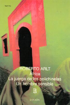 Africa - La Juerga de Los Polichilenas - Arlt, Roberto