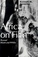 Africa on Film: Beyond Black and White