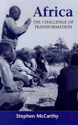 Africa: The Challenge of Transformation - McCarthy, Stephen