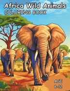 Africa Wild Animals: 80 Page Kids coloring book of African animals