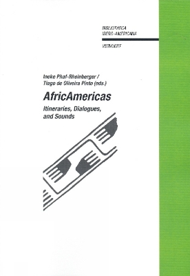 Africamericas - Phaf-Rheinberger, Ineke, and Pinto, Tiago De Oliveira