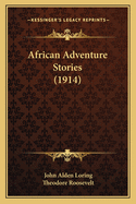 African Adventure Stories (1914)