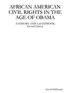 African American Civil Rights in the Age of Obama: A History and a Handbook