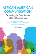 African American Communication: Examining the Complexities of Lived Experiences