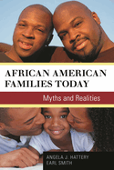 African American Families Today: Myths and Realities